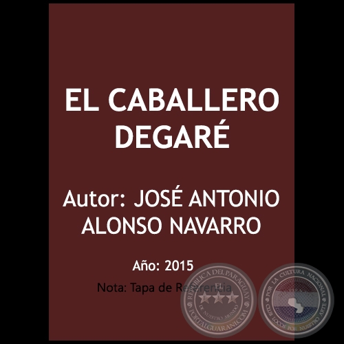 EL CABALLERO DEGAR - Autor: JOS ANTONIO ALONSO NAVARRO - Ao 2015